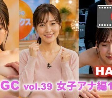 【クソエロ】【AI動画】GGC vol.39 女子アナ編13-2 【HARD版】【脱衣・本番・顔射】｜かまぼこ製造工場